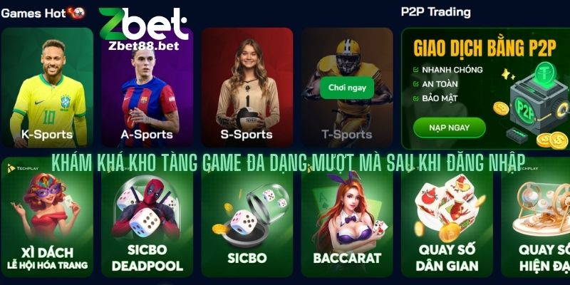 Khám khá kho tàng game đa dạng mượt mà sau khi đăng nhập