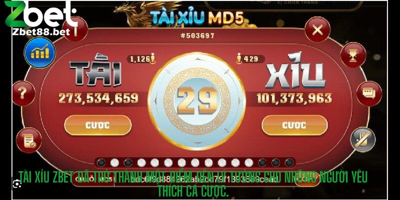 Tài Xỉu Zbet đã trở thành một điểm đến lý tưởng cho những người yêu thích cá cược.