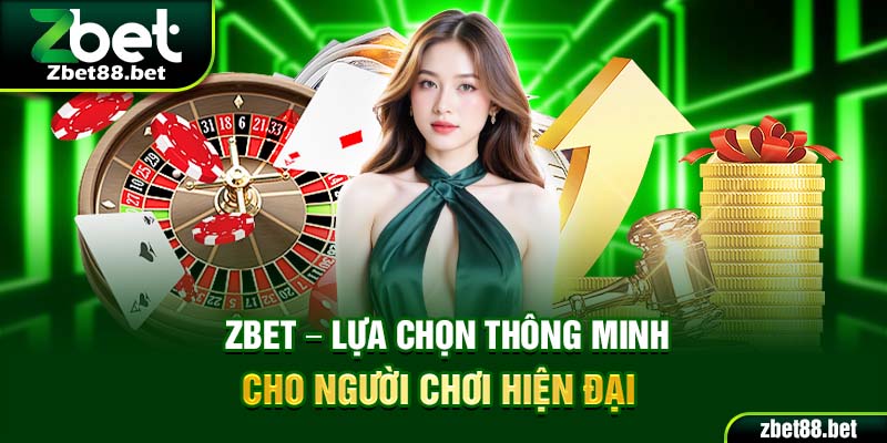 zbet-%E2%80%93-lua-chon-thong-minh-cho-nguoi-choi-hien-dai-_.jpg